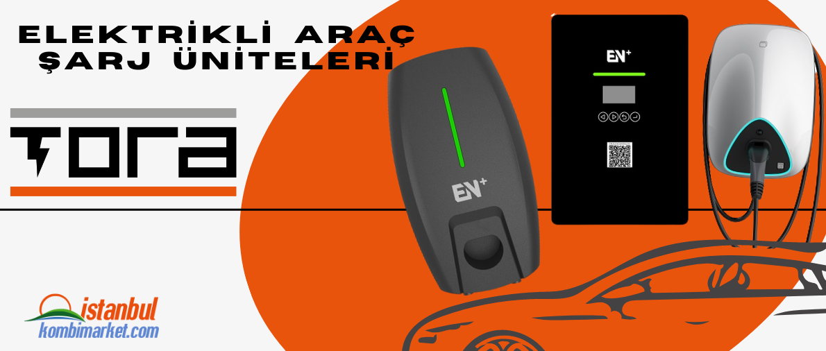 Tora Elektrikli Araç Şarj Üniteleri