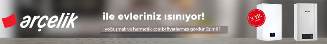 Arçelik Yoğuşmalı Hermetik Kombi Fiyatları